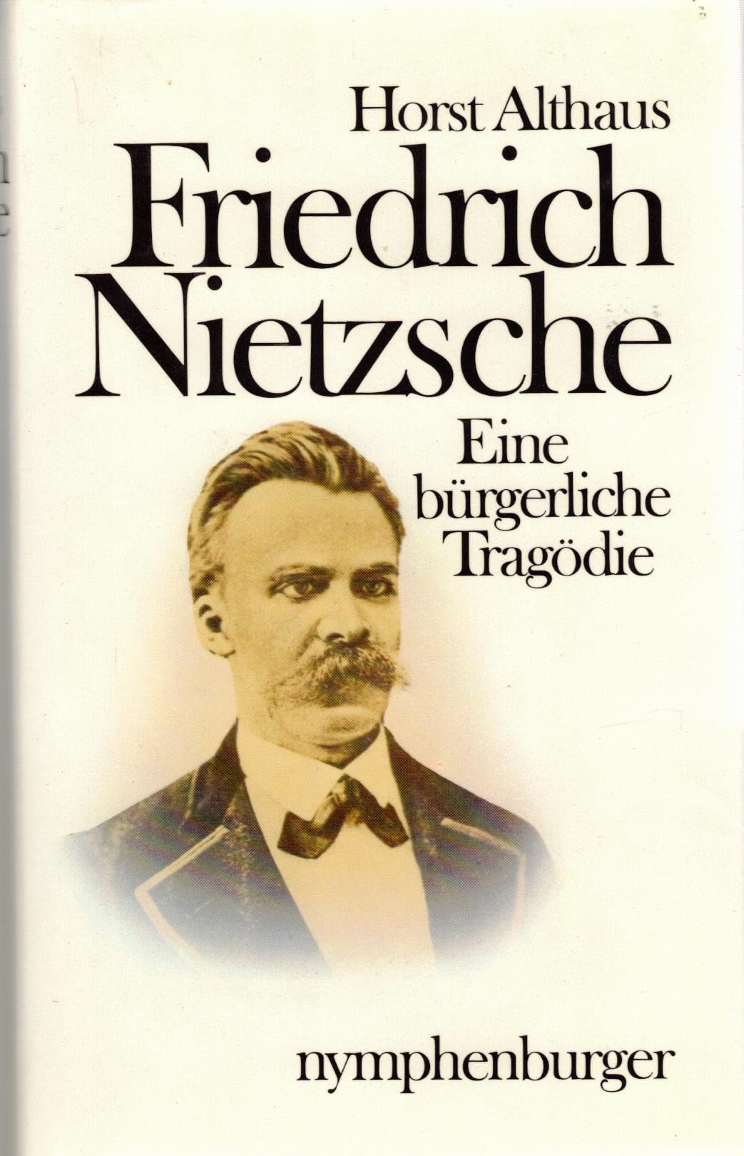 Friedrich Nietzsche. Eine bürgerliche Tragödie Science