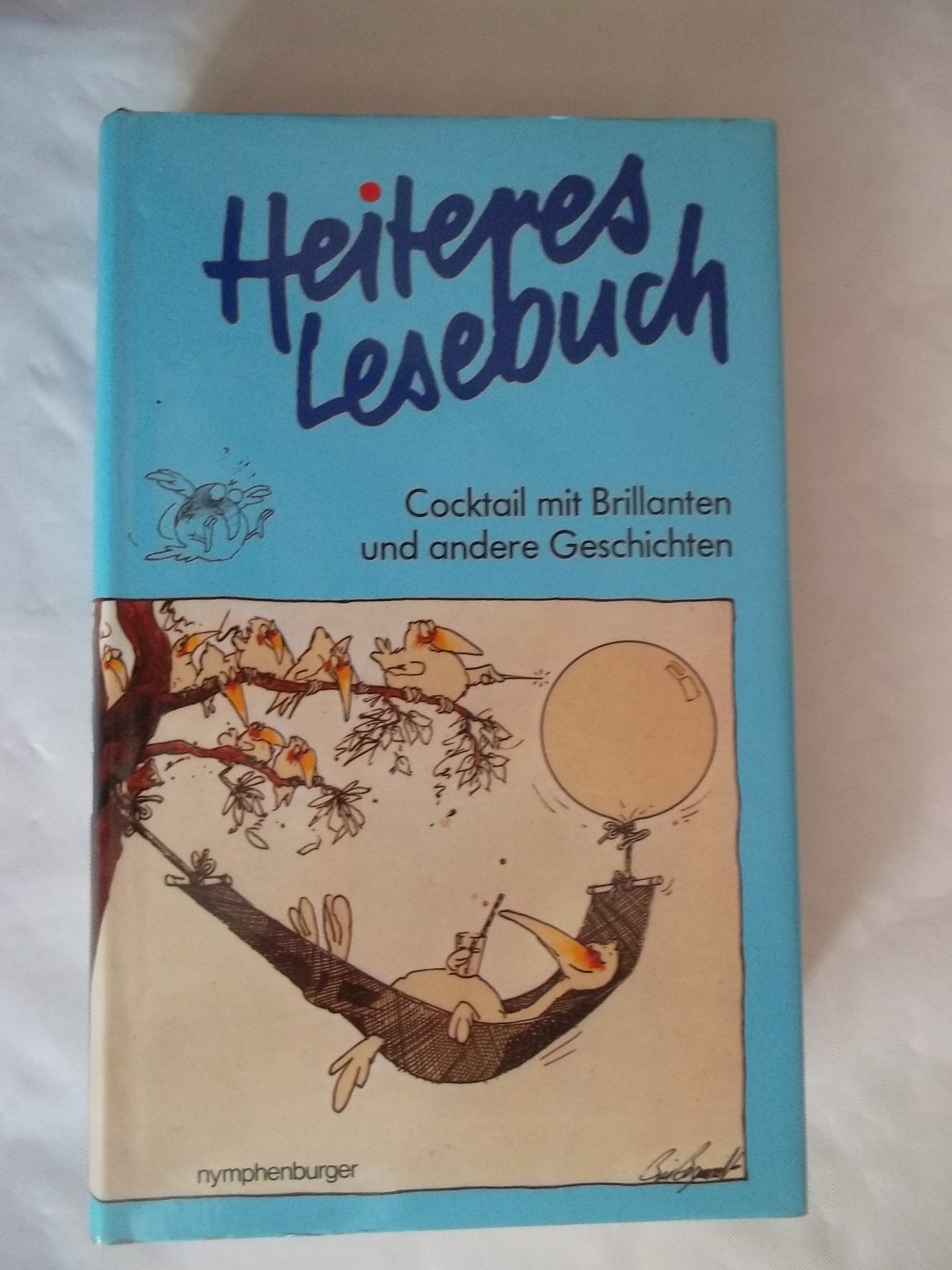 Heiteres Lesebuch. Cocktail mit Brillanten und andere Geschichten Books
