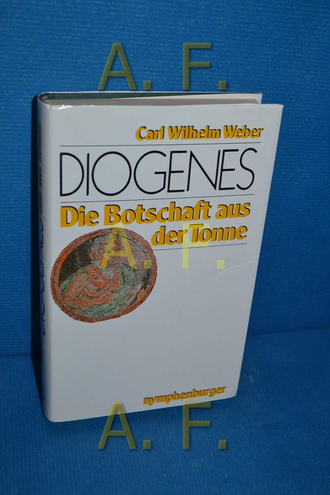 Diogenes. Die Botschaft aus der Tonne Philosophy