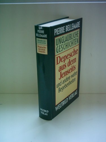 Depesche aus dem Jenseits. Unglaubliche Geschichten book
