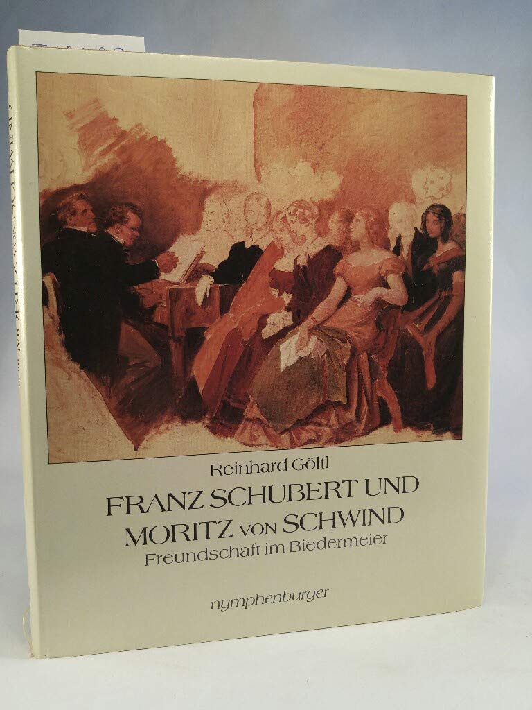 Franz Schubert und Moritz von Schwind: Freundschaft im Biedermeier Books