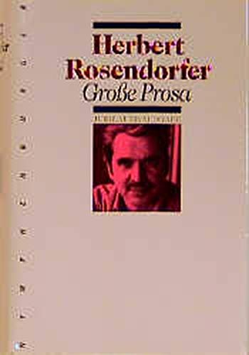Grosse Prosa: Jubiläumsausgabe: Hrsg. v. Hans A. Neunzig Fiction