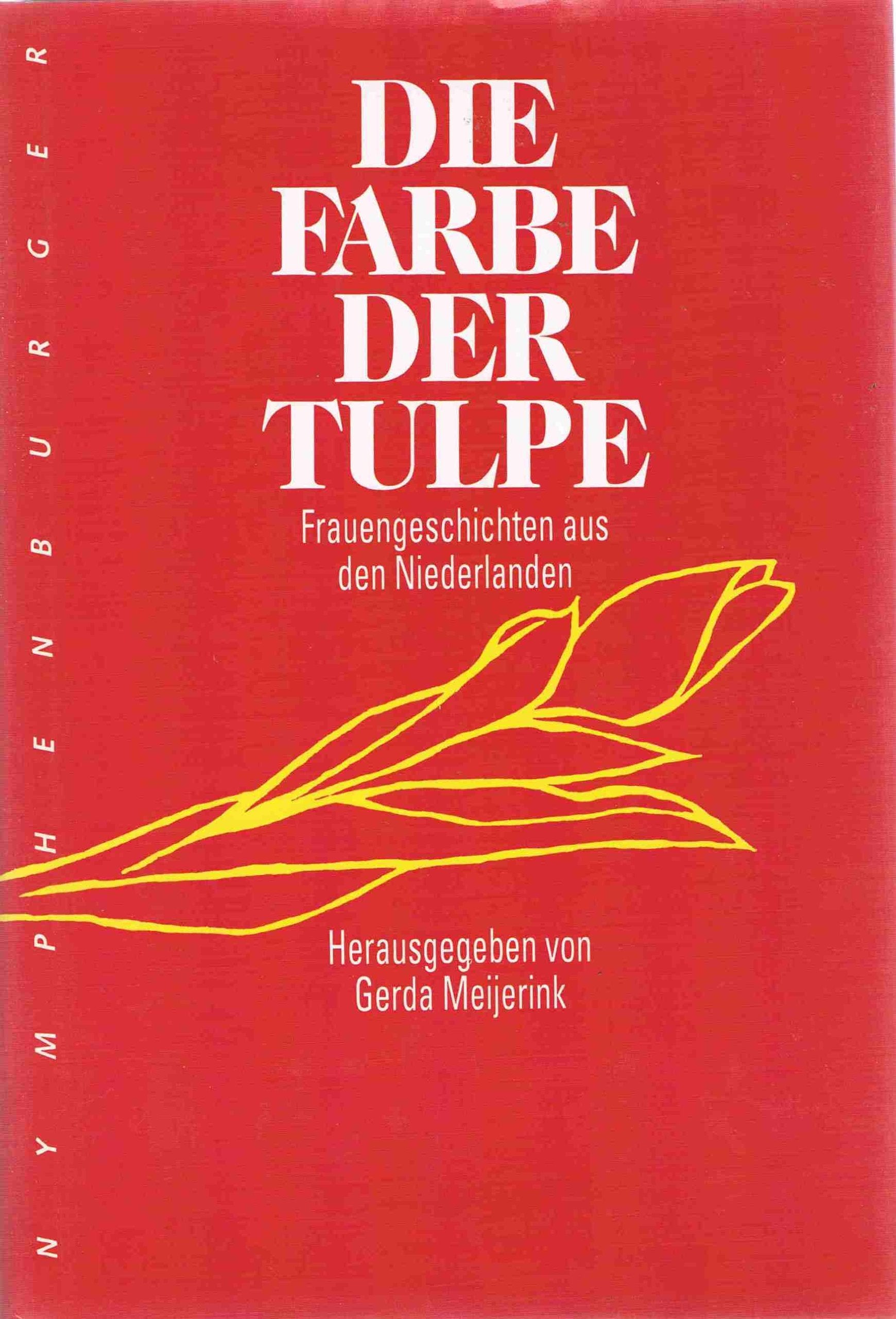 Die Farbe der Tulpe: Frauengeschichten aus den Niederlanden Contemporary literature