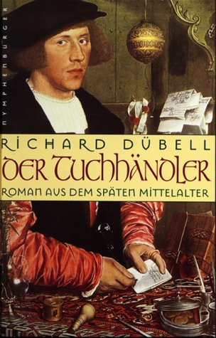 Der Tuchhändler: Roman aus dem späten Mittelalter Historical Fiction