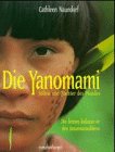 Yanomami, Söhne und Töchter des Mondes General education