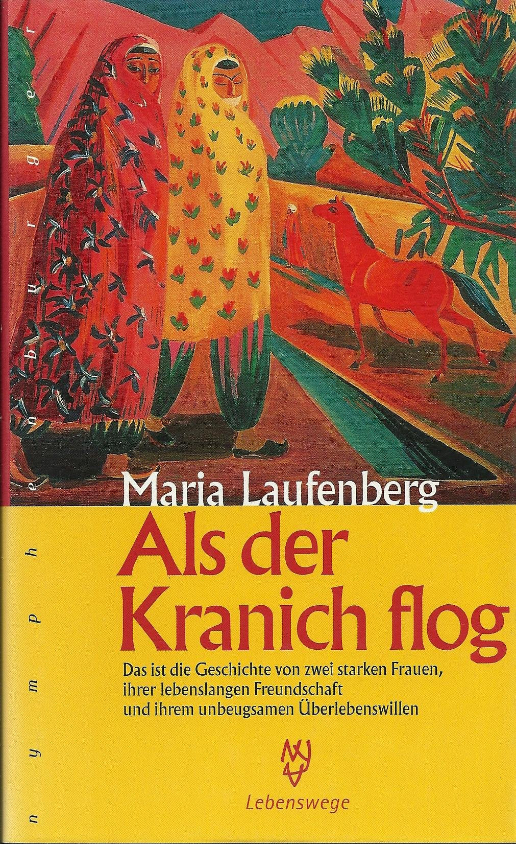 Als der Kranich flog: Dies ist die Geschichte von zwei starken Frauen, ihrer lebenslangen Freundschaft und ihrem unbeugsamen Überlebenswillen Personalities