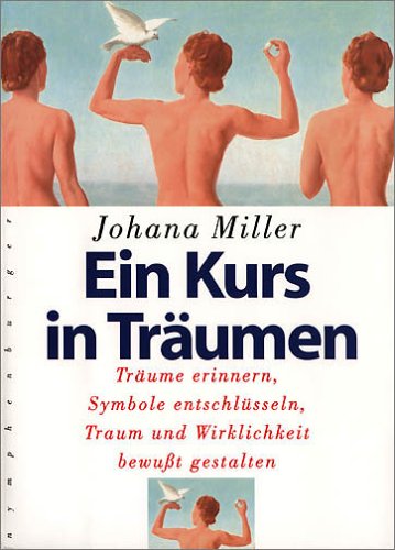 Ein Kurs in Träumen: Träume erinnern, Symbole entschlüsseln, Traum und Wirklichkeit bewusst gestalten Psychology