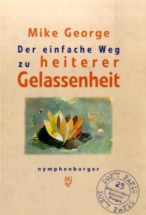 Der einfache Weg zur heiteren Gelassenheit Lifestyle