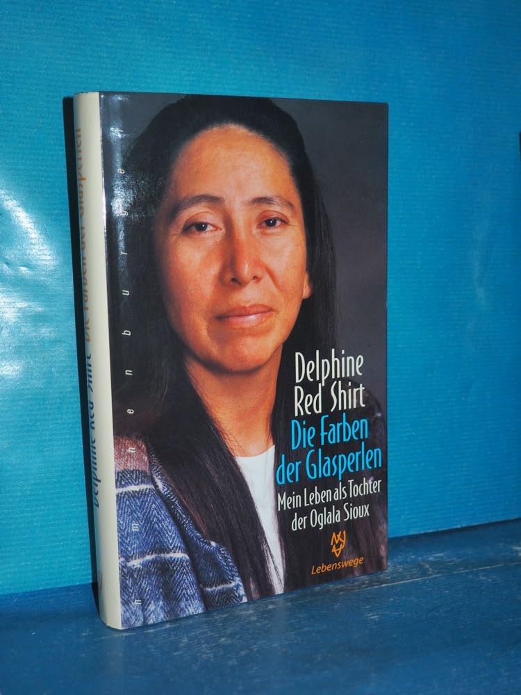 Die Farben der Glasperlen: Mein Leben als Tochter der Oglala Sioux Personalities