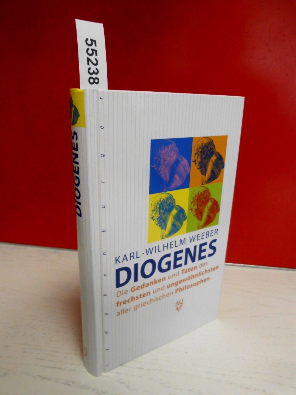 Diogenes: Die Gedanken und Taten des frechsten und ungewöhnlichsten aller griechischen Philosophen Books