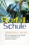 Störfall Schule: Wie wir die Schule gemeinsam heutigen Bedürnissen anpassen können: Wie wir gemeinsam die Schule heutigen Bedürfnissen anpassen können Books