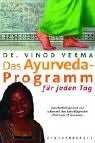 Das Ayurveda-Programm für jeden Tag Health, Nutrition & Fitness