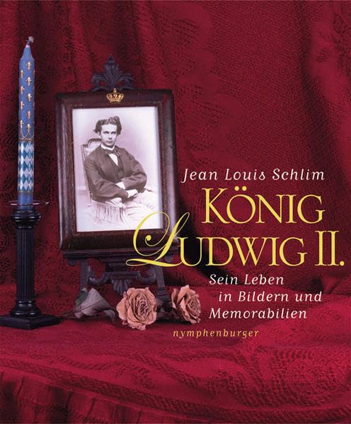 Ludwig II: Sein Leben in Bildern und Memorabilien Politics & Society