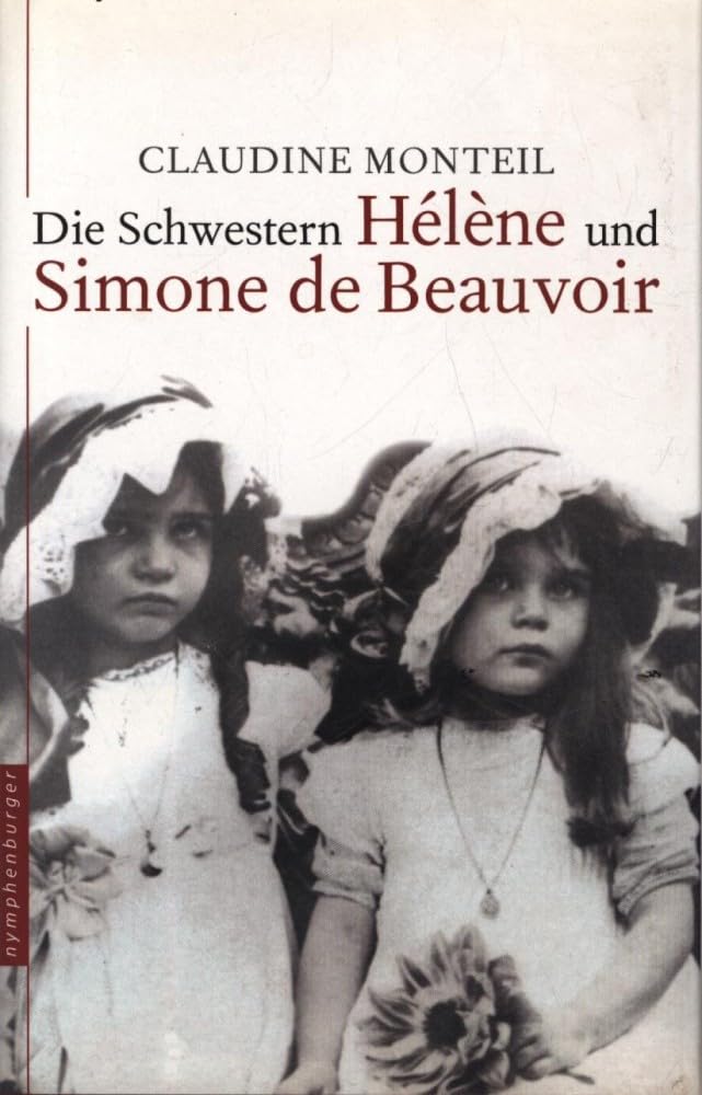 Die Schwestern Hélène und Simone de Beauvoir Personalities