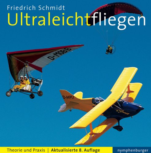 Ultraleicht fliegen: Theorie und Praxis Leisure & Fun