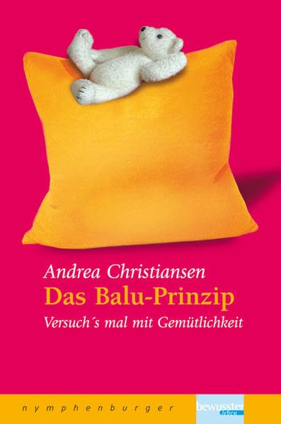 Das Balu-Prinzip: Versuch's mal mit Gemütlichkeit Religion & Esotericism