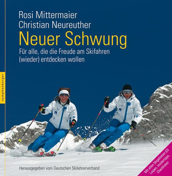 Neuer Schwung: Für alle, die die Freude am Skifahren (wieder) entdecken wollen: Für alle, die die Freude am Skifahren (wieder) entdecken wollen. Hrsg. v. Deutschen Skilehrerverband Leisure & Fun