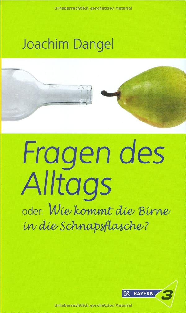 Fragen des Alltags: Oder: Wie kommt die Birne in die Schnapsflasche Manga