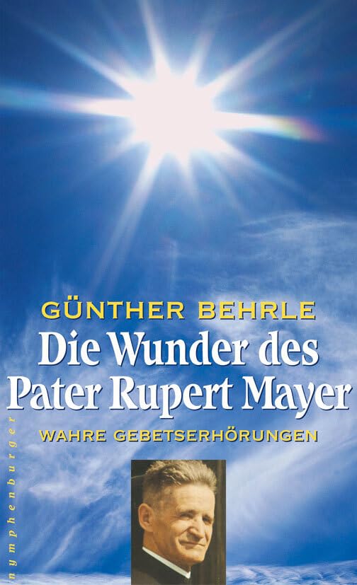 Die Wunder des Pater Rupert Mayer Philosophy