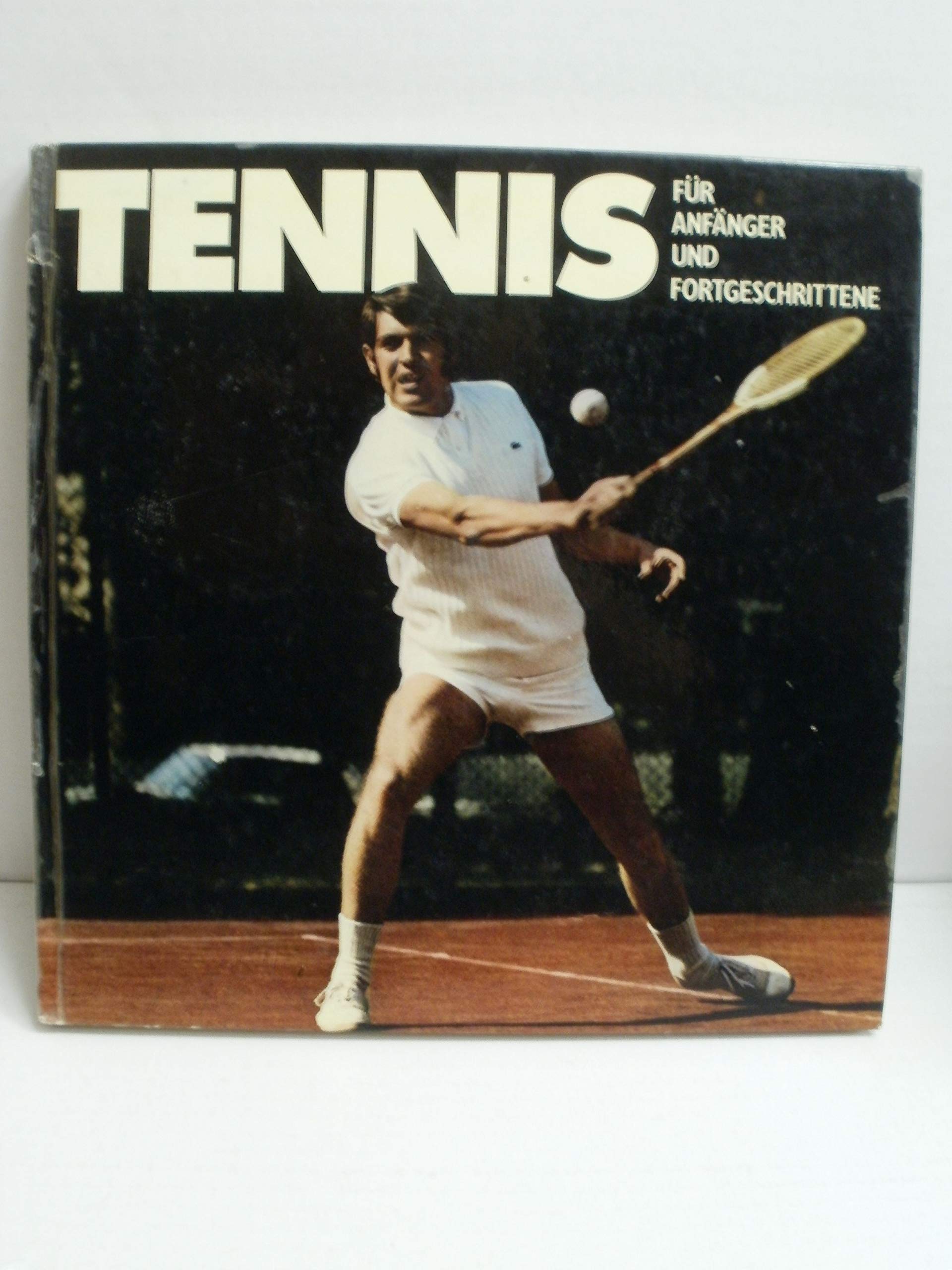Tennis. Für Anfänger und Fortgeschrittene Leisure & Fun