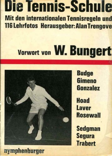 Die Tennis - Schule. Mit den internationalen Tennisregeln Travel