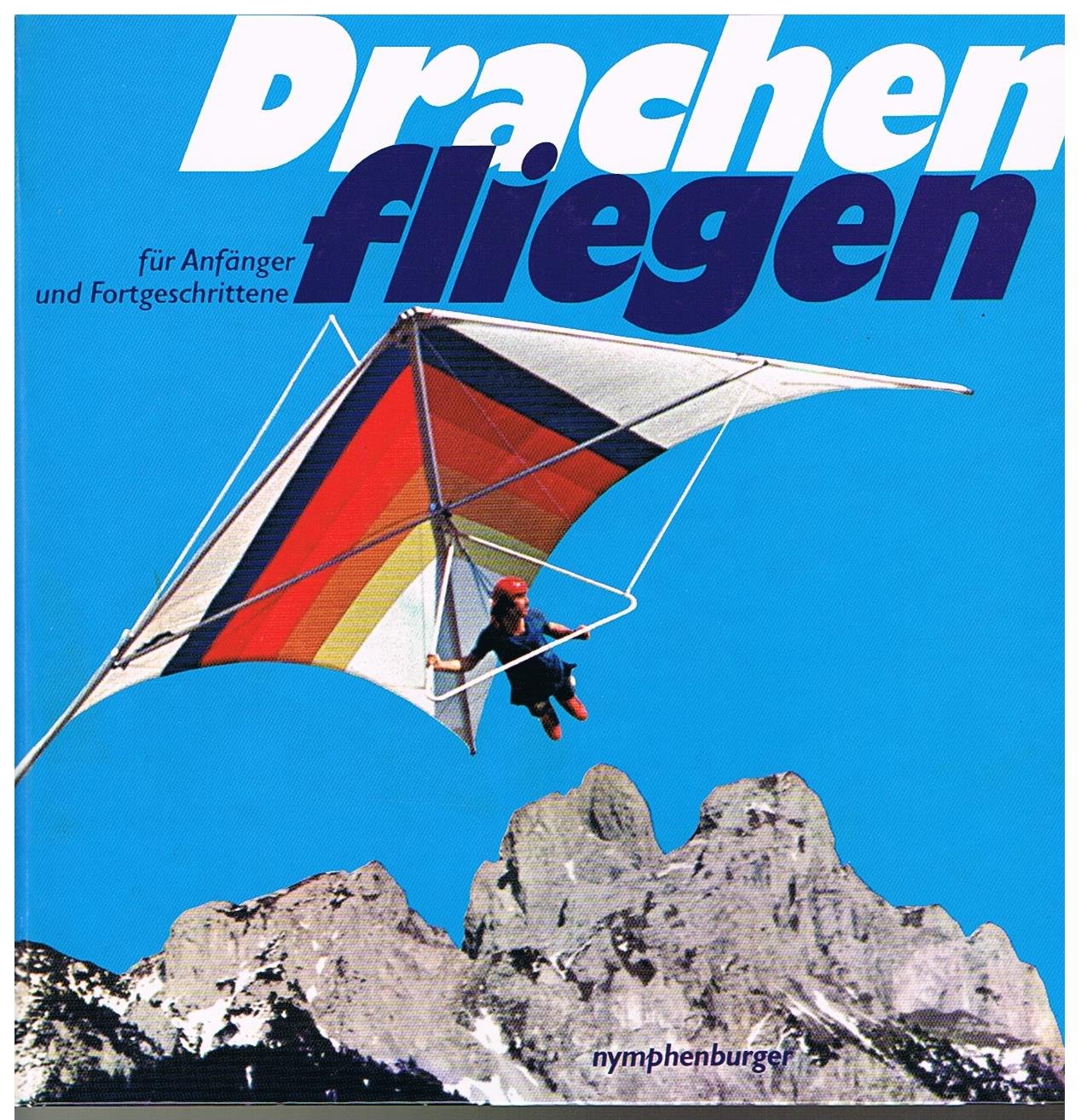 drachenfliegen für anfänger und fortgeschrittene Travel Books