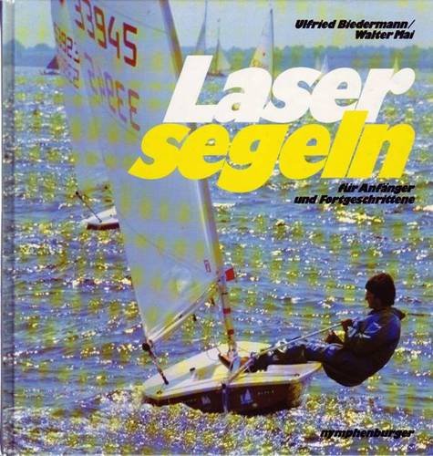 Laser- Segeln für Anfänger und Fortgeschrittene Travel