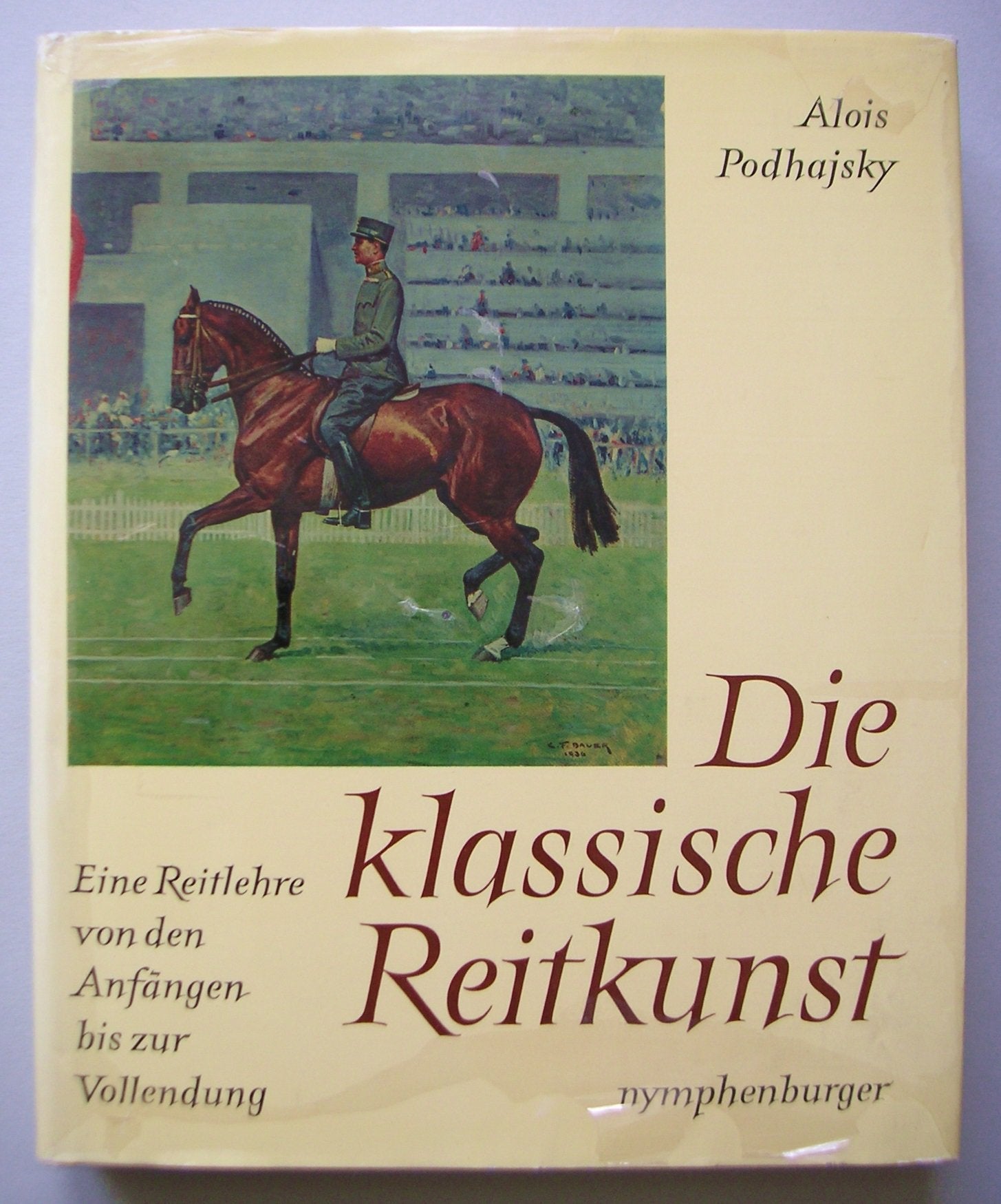 Die klassische Reitkunst. Reitlehre von den Anfängen bis zur Vollendung Leisure & Fun