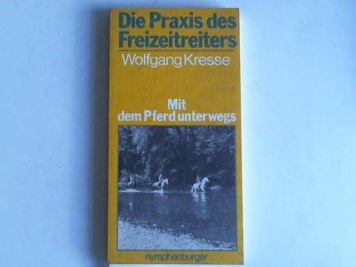 Mit dem Pferd unterwegs. Auf kurzen und langen Strecken Leisure & Fun