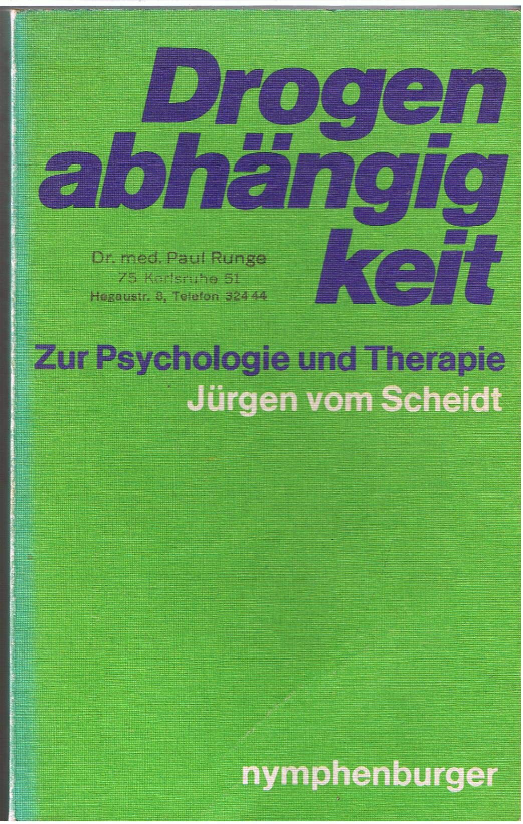 Drogenabhängigkeit. Zur Psychologie und Therapie Books