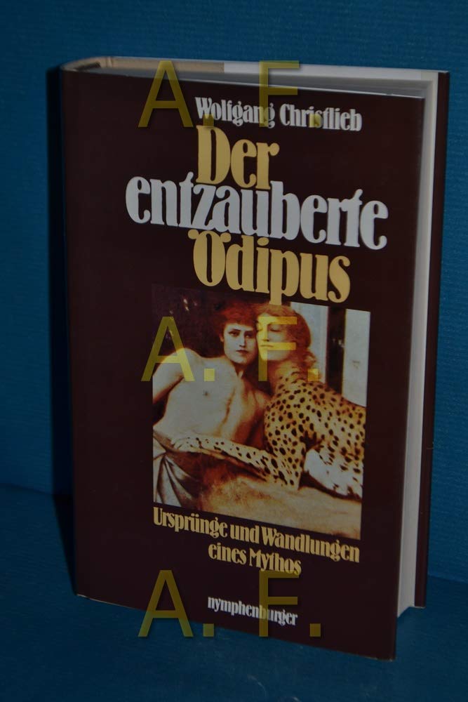 Der entzauberte Ödipus. Ursprünge und Wandlungen eines Mythos Contemporary literature