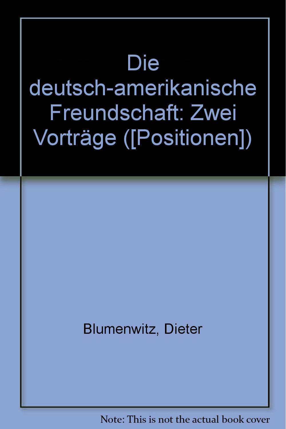 Die deutsch-amerikanische Freundschaft: Zwei Vorträge Contemporary literature