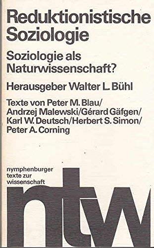 Reduktionistische Soziologie. Soziologie als Naturwissenschaft? Social Sciences
