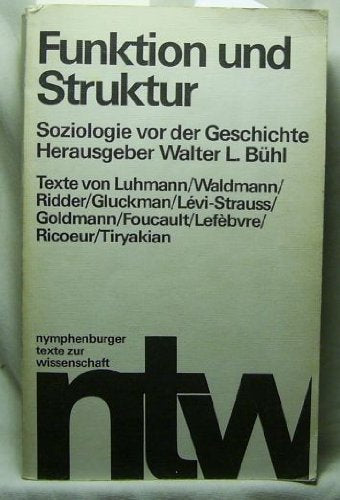 Funktion und Struktur. Soziologie vor der Geschichte Social Sciences