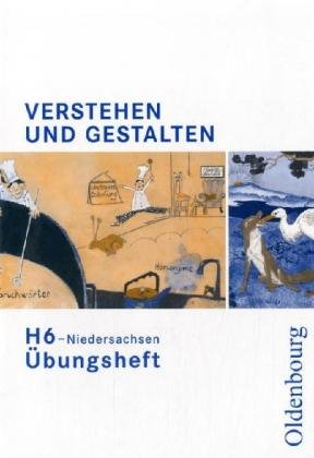 Verstehen und Gestalten - Ausgabe H - Niedersachsen: Übungsheft H 6 (6. Schuljahr) book