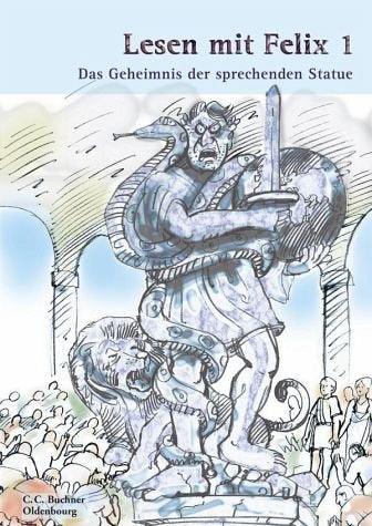 Lesen mit Felix 1. Das Geheimnis der sprechenden Statue Foreign Languages ​​& Dictionaries