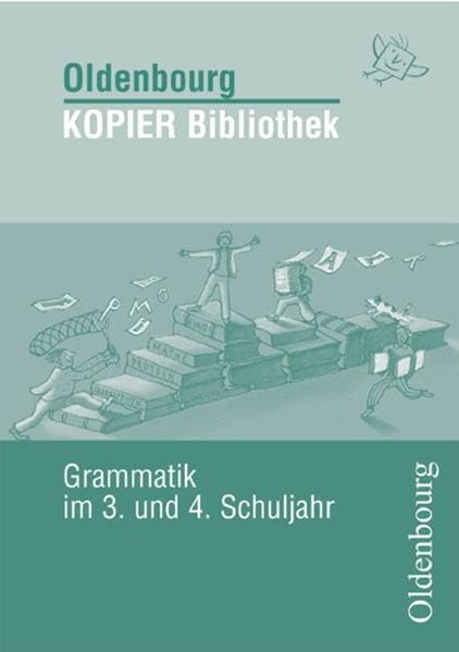 Grammatik 3. und 4. Schuljahr (Oldenbourg Kopier Bibliothek) Learning & Reference