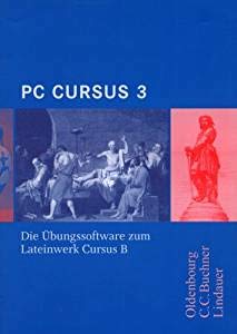Cursus PC - Ausgabe B. Die Übungssoftware zum Unterrichtswerk Cursus. Für Baden-Württemberg, Bayern, Nordrhein-Westfalen, Sachsen und Thüringen: ... Cursus....: CD-ROM PC Cursus B 3 Learning & Reference