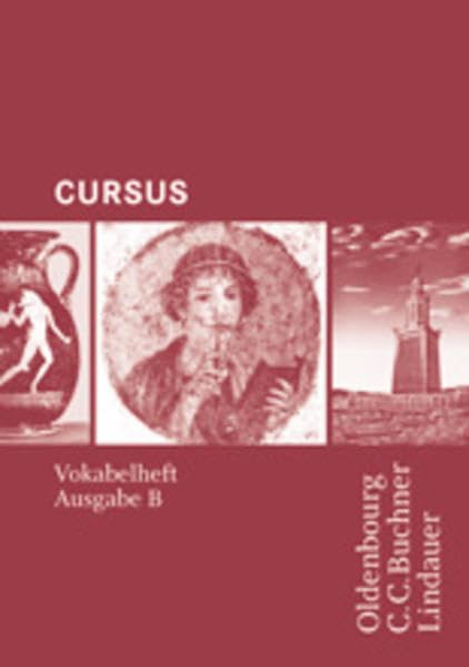 Cursus - Ausgabe B. Dreibändiges Unterrichtswerk für Latein. Zum neuen Lehrplan für Gymnasien in Bayern: Cursus - Ausgabe B. Dreibändiges Unterrichtswerk für Latein. Zum...: Vokabelheft Study Guides