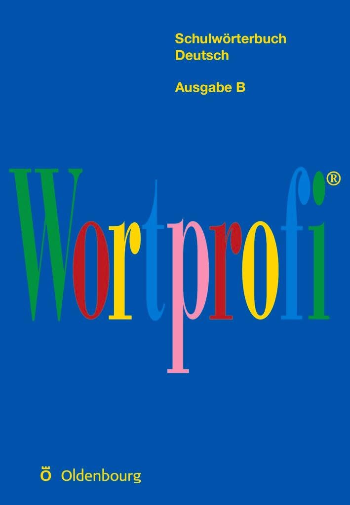 Wortprofi® - Schulwörterbuch Deutsch - Ausgabe B General education