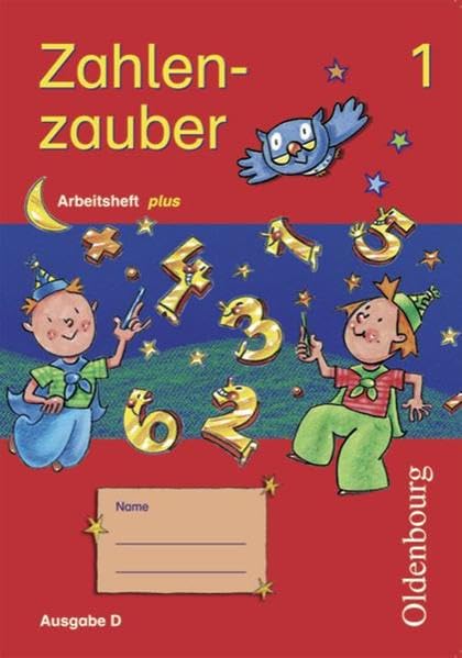 Zahlenzauber 1 D. Arbeitsheft plus. Baden-Württemberg, Berlin, Brandenburg, Bremen, Hamburg, Hessen, Mecklenburg-Vorpommern, Niedersachsen, Nordrhein-Westfalen, Rheinland-Pfalz, Saarland, Sachsen, Sachsen-Anhalt, Schleswig-Holstein Study Guides