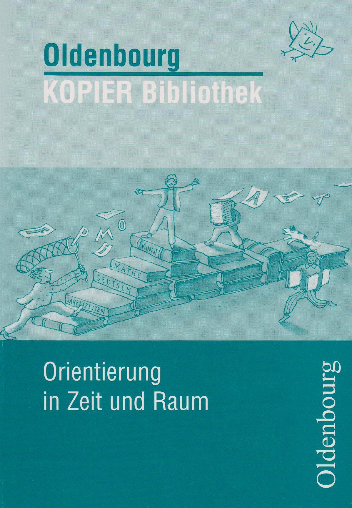 Orientierung in Zeit und Raum (Oldenbourg Kopier Bibliothek) Learning & Reference