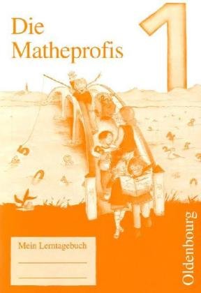 Die Mathepropfis - Ausgabe D. Neubearbeitung für alle Bundesländer ausser Bayern / Die Matheprofis 1 Lerntagebuch Study Guides