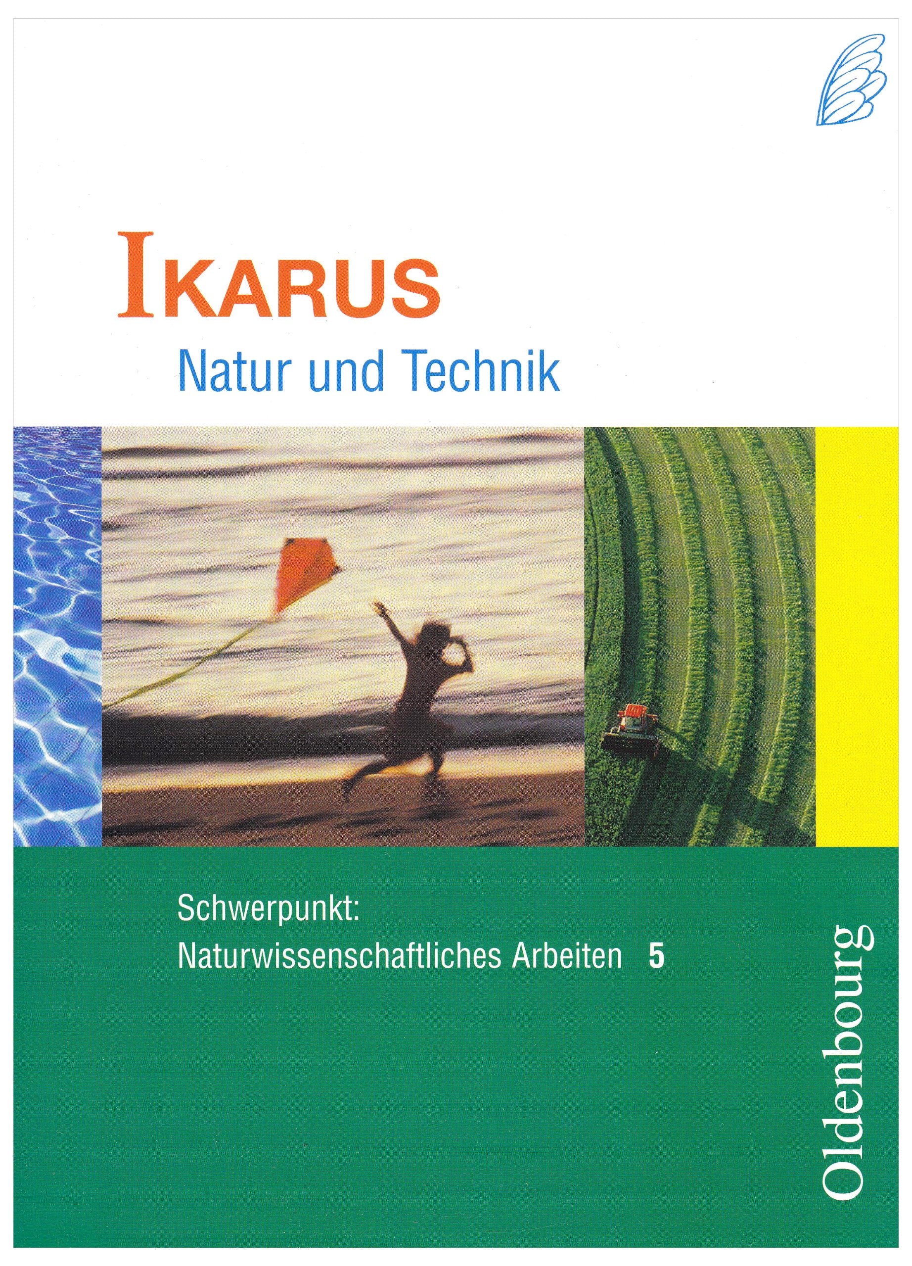 Ikarus. Natur und Technik Schwerpunkt: Naturwissenschaftliches Arbeiten 5. Schülerbuch Computer Science