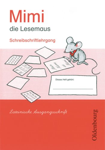 Mimi die Lesemaus - Ausgabe E 2008 (für alle Bundesländer). Fibel für den Erstleseunterricht: Mimi die Lesemaus - Ausgabe E 2008 (für alle ... - Lateinische Ausgangsschrift Study Guides