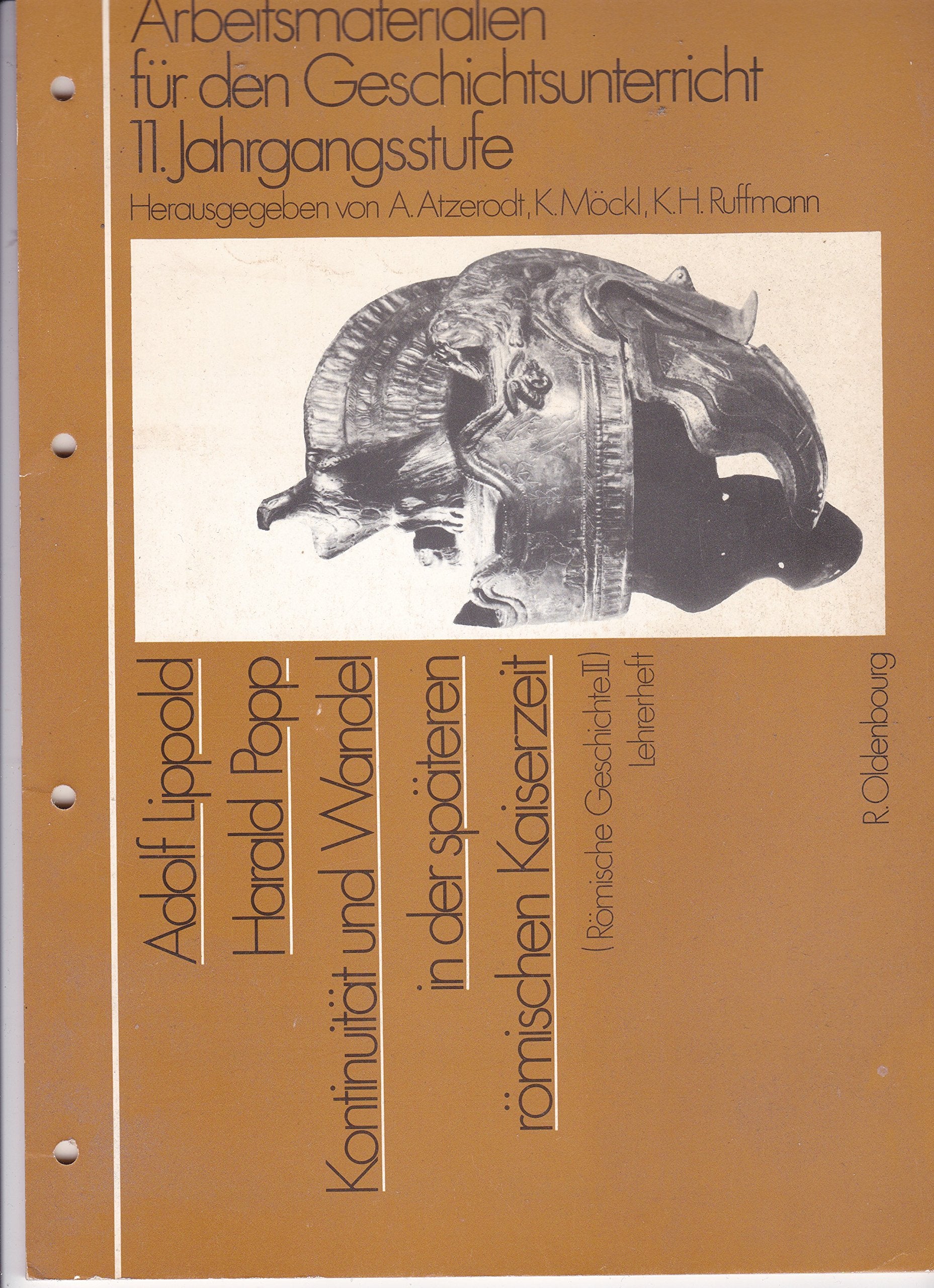 Arbeitsmaterialien für den Geschichtsunterricht in der Kollegstufe, Kontinuität und Wandel in der späteren römischen Kaiserzeit Learning & Reference