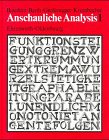 Anschauliche Analysis 2: Anschauliche Analysis, Bd.1 Learning & Reference
