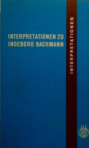 Interpretationen zu Ingeborg Bachmann. Beiträge eines Arbeitskreises Books