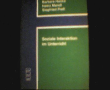 Soziale Interaktion im Unterricht : Darstellung u. Anwendung d. Interaktionsanalyse-Systems von N. A. Flanders. Books