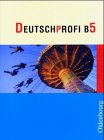 Deutschprofi - Ausgabe B. Zum neuen Lehrplan für Hauptschulen in Bayern: Lese- und Sprachbuch 5 Study Guides